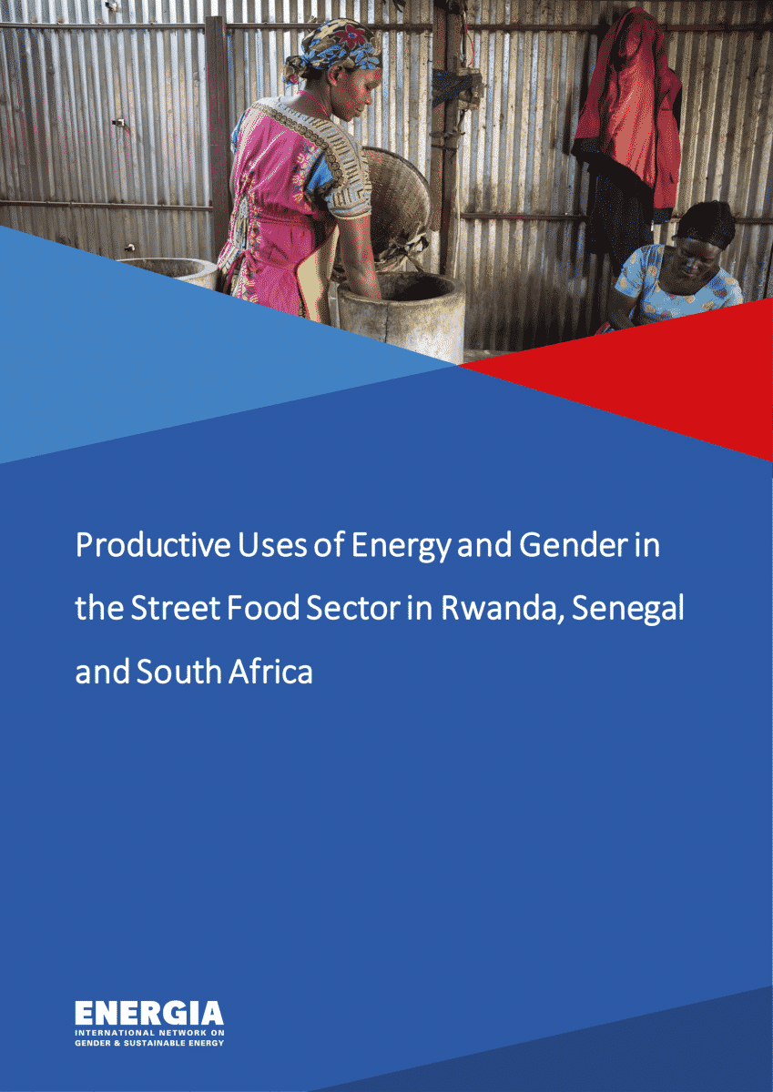 Productive uses of energy and gender in the street food sector in Rwanda, Senegal and South Africa