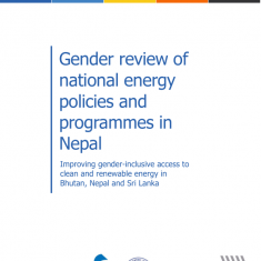 Gender review of national energy policies and programmes in Nepal Improving gender-inclusive access to clean and renewable energy in Bhutan, Nepal and Sri Lanka