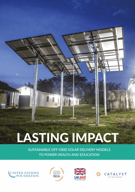 Lasting Impact: Sustainable Off-Grid Solar Delivery Models to Power Health and Education