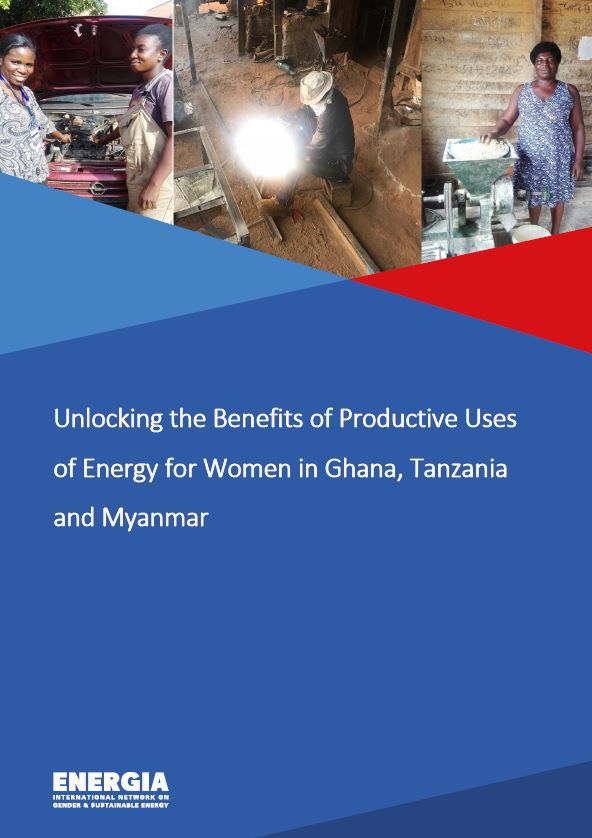 Unlocking the Benefits of Productive Uses of Energy for Women in Ghana, Tanzania and Myanmar